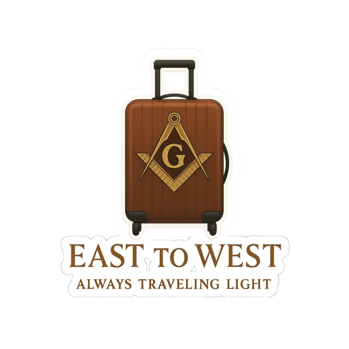 Master Mason Blue Lodge Sticker Decal – East to West Always Traveling Light - Bricks Masons