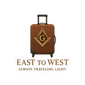Master Mason Blue Lodge Sticker Decal – East to West Always Traveling Light - Bricks Masons